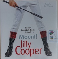 Mount! written by Jilly Cooper OBE performed by Sian Thomas on Audio CD (Unabridged)